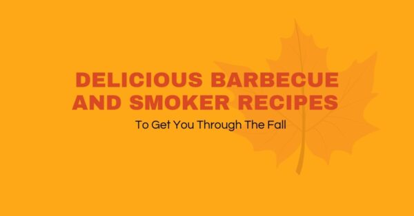Orange banner that reads, "delicious barbecue and smoker recipes to get you through the fall"